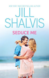 Title: Seduce Me: A Blind Date Romance, Author: Jill Shalvis