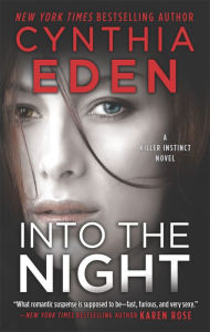 Title: Into the Night (Killer Instinct Series #3), Author: Cynthia Eden