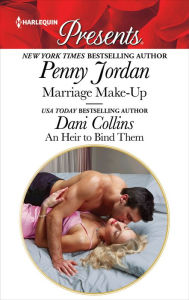 Title: Marriage Make-Up & An Heir to Bind Them: An Anthology, Author: Penny Jordan