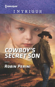Title: Cowboy's Secret Son, Author: Robin Perini
