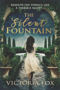 Title: The Silent Fountain, Author: Victoria Fox