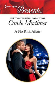 Title: A No Risk Affair, Author: Carole Mortimer