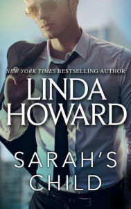 Title: Sarah's Child, Author: Linda Howard