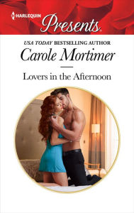 Title: Lovers in the Afternoon, Author: Carole Mortimer