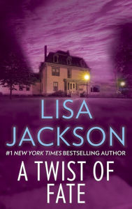 Title: A Twist of Fate: A Novel of Romantic Suspense, Author: Lisa Jackson