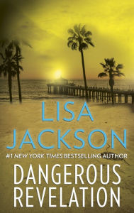 Title: Dangerous Revelations, Author: Lisa Jackson