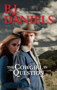 Title: The Cowgirl in Question: A Western Romance Novel, Author: B. J. Daniels