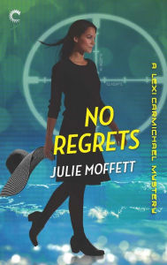 Title: No Regrets: A Mystery Novel, Author: Julie Moffett