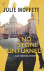 No Stone Unturned: A Mystery Novel