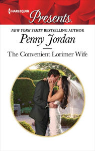 Title: The Convenient Lorimer Wife, Author: Penny Jordan