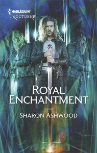 Title: Royal Enchantment (Camelot Reborn Series #3), Author: Sharon Ashwood