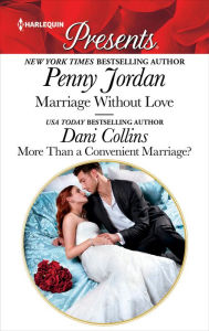 Title: Marriage Without Love & More Than a Convenient Marriage?: An Anthology, Author: Penny Jordan