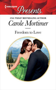 Ebook download gratis deutsch Freedom to Love (English literature) 9781488031960 FB2 PDF by Carole Mortimer