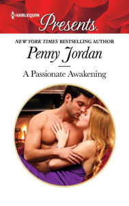 Title: A Passionate Awakening, Author: Penny Jordan