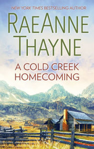 Title: A Cold Creek Homecoming, Author: RaeAnne Thayne