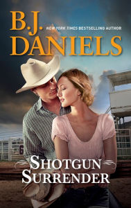 Title: Shotgun Surrender, Author: B. J. Daniels