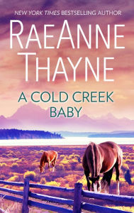 Title: A Cold Creek Baby, Author: RaeAnne Thayne