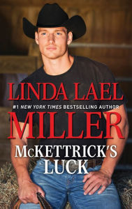 Title: McKettrick's Luck, Author: Linda Lael Miller