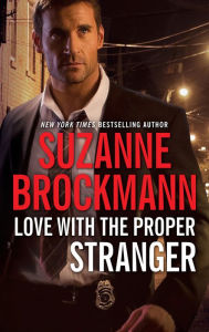 Title: Love with the Proper Stranger, Author: Suzanne Brockmann