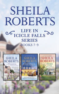 Title: Life in Icicle Falls Series Books 7-9: An Anthology, Author: Sheila Roberts