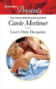 Title: Love's Only Deception, Author: Carole Mortimer