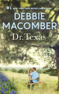 Title: Dr. Texas: A Bestselling Western Romance, Author: Debbie Macomber