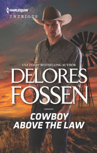 Title: Cowboy Above the Law, Author: Delores Fossen