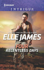 Title: Four Relentless Days, Author: Elle James