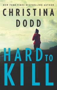 Title: Hard to Kill, Author: Christina Dodd