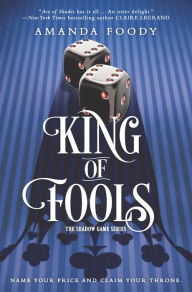 Title: King of Fools (The Shadow Game Series #2), Author: Amanda Foody