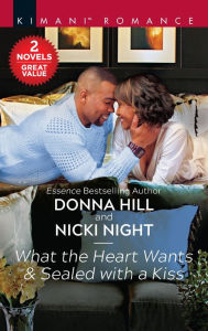 Title: What the Heart Wants & Sealed with a Kiss, Author: Donna Hill