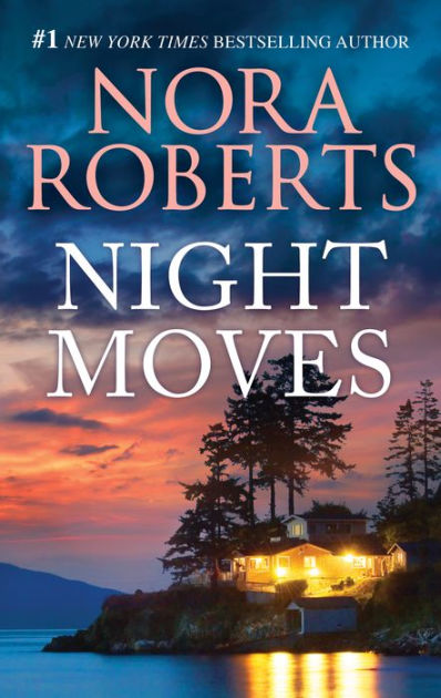 Night Moves (Night Tales Series #6) by Nora Roberts | NOOK Book (eBook ...