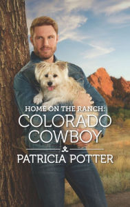 Title: Home on the Ranch: Colorado Cowboy, Author: Patricia Potter