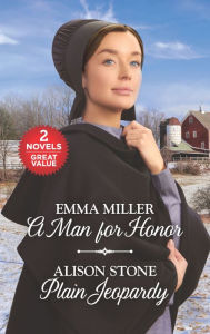 Title: A Man for Honor and Plain Jeopardy: An Anthology, Author: Emma Miller