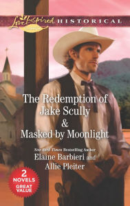 Title: The Redemption of Jake Scully & Masked by Moonlight: An Anthology, Author: Elaine Barbieri