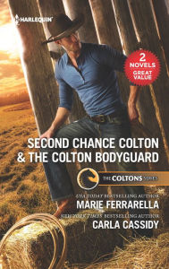 Title: Second Chance Colton & The Colton Bodyguard: A 2-in-1 Collection, Author: Marie Ferrarella