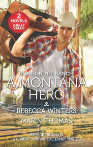 Title: Home on the Ranch: A Montana Hero, Author: Rebecca Winters
