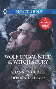 Title: Wolf Undaunted & Witch's Fury: An Anthology, Author: Shannon Curtis