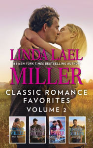 Linda Lael Miller Classic Romance Favorites Volume 2: An Anthology