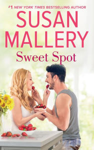 Title: Sweet Spot (Bakery Sisters Series #2), Author: Susan Mallery