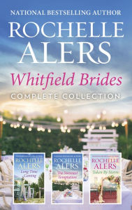 Title: Whitfield Brides Complete Collection: An Anthology, Author: Rochelle Alers