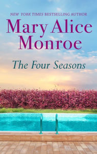 Title: The Four Seasons, Author: Mary Alice Monroe