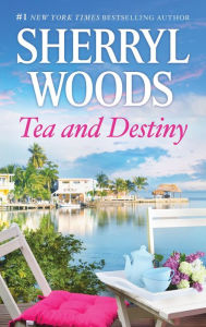 Title: Tea and Destiny, Author: Sherryl Woods