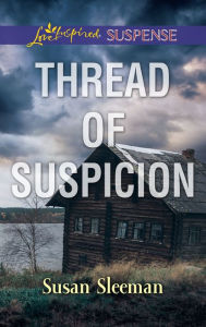 Title: Thread of Suspicion, Author: Susan Sleeman