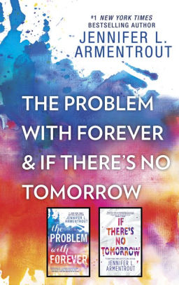 The Problem With Forever If There S No Tomorrow An Anthology By Jennifer L Armentrout Nook Book Ebook Barnes Noble