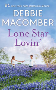 Title: Lone Star Lovin', Author: Debbie Macomber