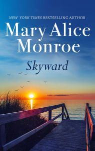 Title: Skyward, Author: Mary Alice Monroe