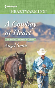 Title: A Cowboy at Heart: A Clean Romance, Author: Angel Smits