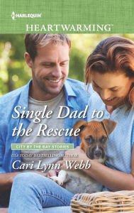 Title: Single Dad to the Rescue: A Clean Romance, Author: Cari Lynn Webb