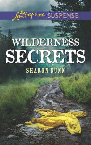 Title: Wilderness Secrets, Author: Sharon Dunn